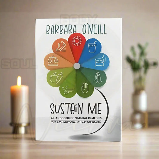 Barbara O’neill Sustain Me: A Handbook Of Natural Remedies
