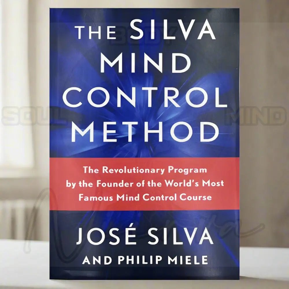 The Silva Mind Control Method by José Silva