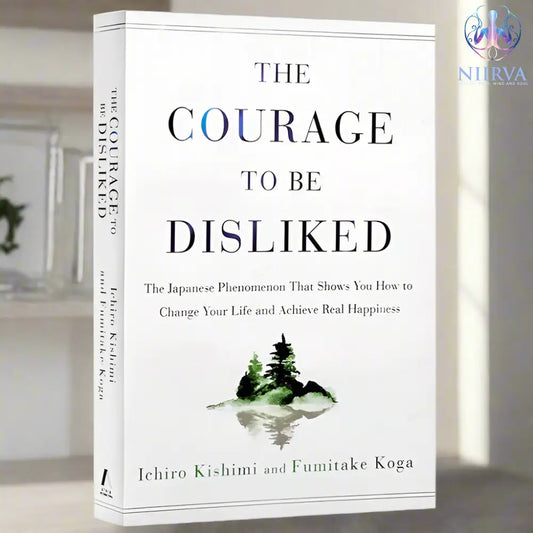 The Courage to Be Disliked - Ichiro Kishimi