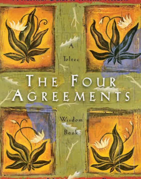 The Four Agreements by Don Miguel Ruiz