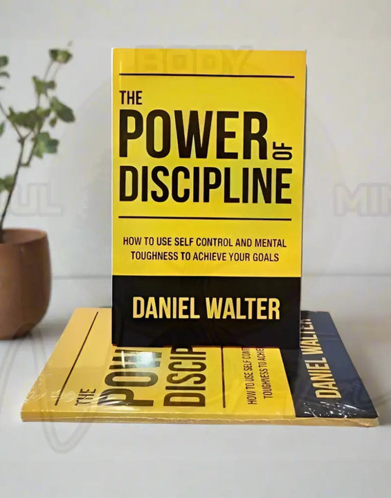 The Power of Discipline By Daniel Walter