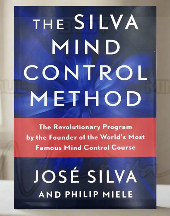 The Silva Mind Control Method by José Silva